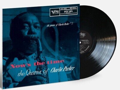 Charlie Parker Quartet Now's The Time LP Album Vinyl Verve 180g jazz reissue