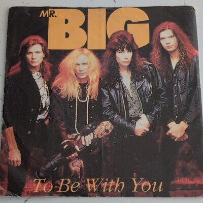 Mr. Big - To Be With You 7" VG