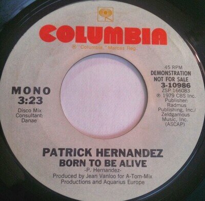 Patrick Hernandez - Born To Be Alive (7", Single, Mono, Promo)