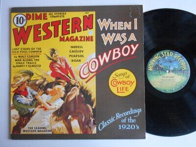 WHEN I WAS A COWBOY Classic Recordings Of The 1920s - Morning Star LP (1984)