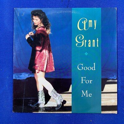 Amy Grant – Good For Me [12” Vinyl]