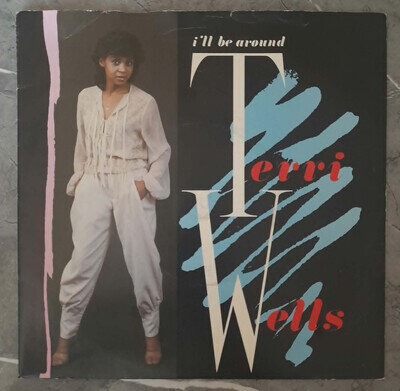Terri Wells - I'll Be Around' (1984) 7" Single + Picture Sleeve - London Records