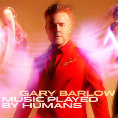Gary Barlow Music Played By Humans (Vinyl)