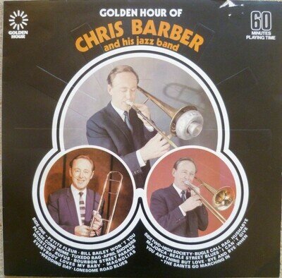CHRIS BARBER GOLDEN HOUR OF CHRIS BARBER AND HIS JAZZ BAND VINYL LP GH580 EX