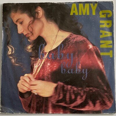 Amy Grant - Baby Baby - 7” Vinyl Single VG
