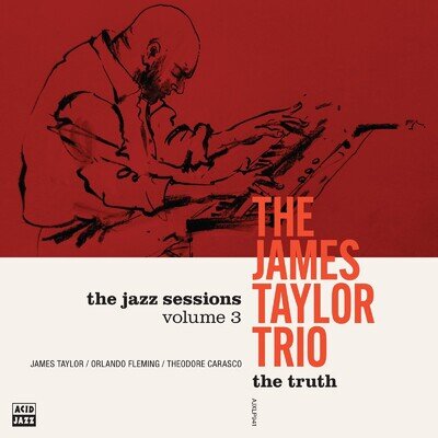 The James Taylor Trio The Truth (Vinyl) 12" Album (PRESALE 18/09/2026)