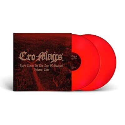 CRO-MAGS - HARD TIMES IN THE AGE OF QUARREL VOL 2 2LP/RED VINYL - Vi - K72z