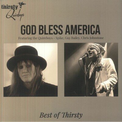 THIRSTY QUIREBOYS - God Bless America: Best Of Thirsty - Vinyl (gatefold LP)