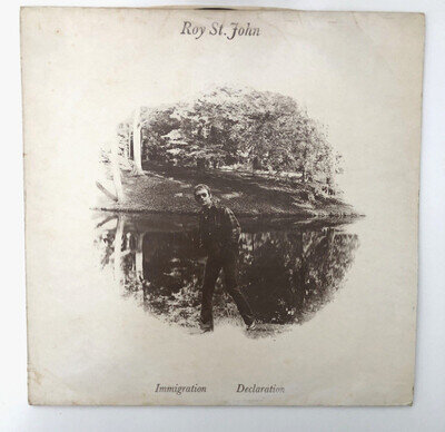 ROY ST. JOHN -IMMIGRATION DECLARATION- Caroline records C A 2008 1975 VINYL LP