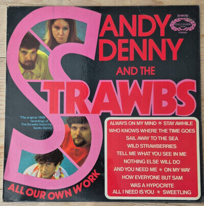 SANDY DENNY & THE STRAWBS - All Our Own Work vinyl LP