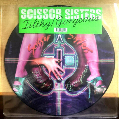 SCISSOR SISTERS - FILTHY GORGEOUS - 12” VINYL RECORD RARE LTD ED PICTURE DISC !!