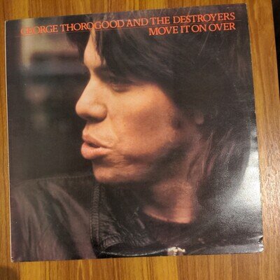 George Thorogood & The Destroyers Move It On Over 12" Vinyl LP 1978 Record LP