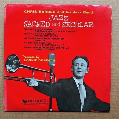 CHRIS BARBER AND HIS JAZZ BAND JAZZ SACRED AND SECULAR 10" 1955 10" album - nice
