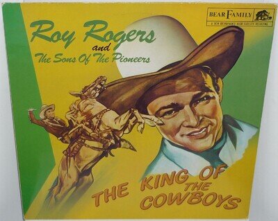 ROY ROGERS & THE SONS OF PIONEERS, KING OF THE COWBOYS, BEAR FAMILY LP BFX 15B12