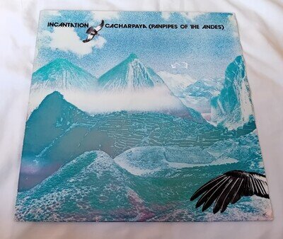 Incantation - Cacharpaya - (Panpipes Of The Andes) - 1982 Vinyl LP