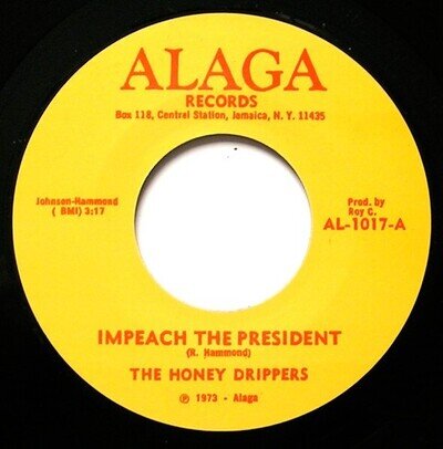 THE HONEY DRIPPERS " IMPEACH THE PRESIDENT " NEW UK 7" ROY C'S ** SHORT HOLE **