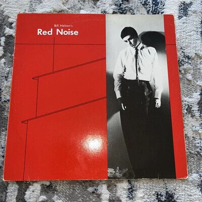Bill Nelson’s Red Noise -12” EP Revolt Into Style 1979