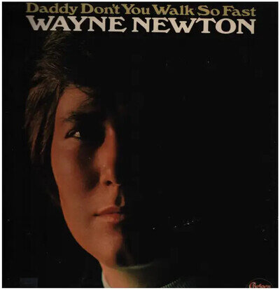 Wayne Newton Daddy Don’t You Walk So Fast Vinyl LP 33 RPM Chelsea Records