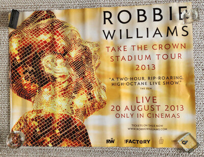 ROBBIE WILLIAMS - POSTER - TAKE THE CROWN - STADIUM TOUR 2013 - CINEMA VERSION