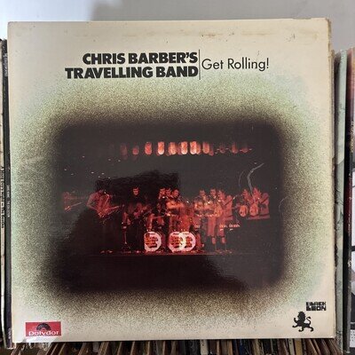 Chris Barbers Travelling Band Vinyl Get Rolling 2683 001 Select