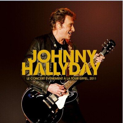 Johnny Hallyday Le Concert Événement À la Tour Eiffel,2011 (Vinyl)