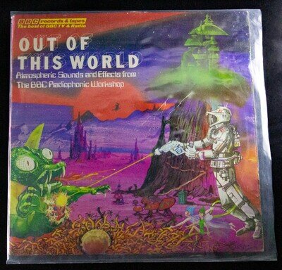 BBC Radiophonic Workshop Out Of This World Sound Effects FX Record Vinyl LP