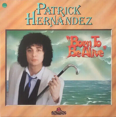 Patrick Hernandez Born To Be Alive Aquarius Vinyl LP 12 Inch 33 RPM EX