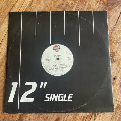 RUFUS AND CHAKA KHAN - AIN'T NOBODY EX/EX+ 12" VINYL / FIRST PRESSING 1983