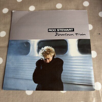 Rod Stewart Downtown Train Vinyl Single