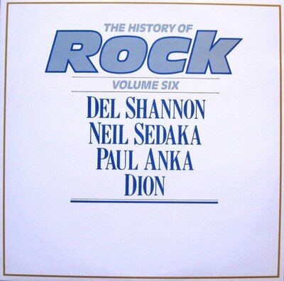 Del Shannon / Neil Sedaka / Paul Anka / Dion (3) - The History Of Rock...