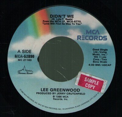 Lee Greenwood Didn't We 7" vinyl USA MCA 1986 7" with sample stickered label