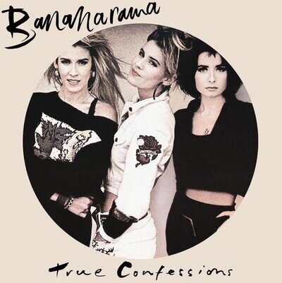 BANANARAMA - True Confessions 40th (2026) LP Picture Disc Vinyl 33 RPM