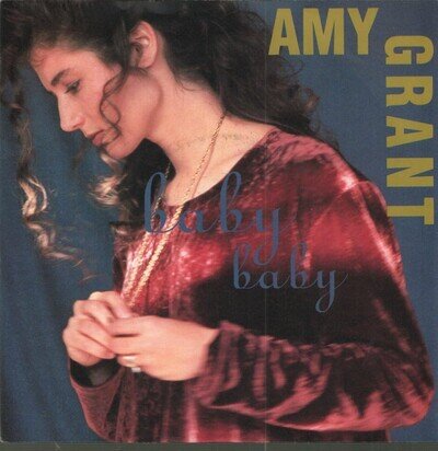 Amy Grant Baby Baby 7 Inch Vinyl Single 1991