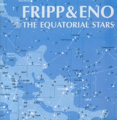 Robert Fripp & Brian Eno | The Equatorial Stars | 200 G Black Vinyl LP NEW