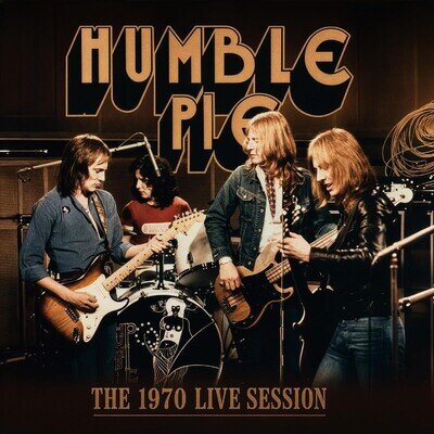 Humble Pie The 1970 Live Session (Vinyl) 12" Album (PRESALE 16/10/2026)