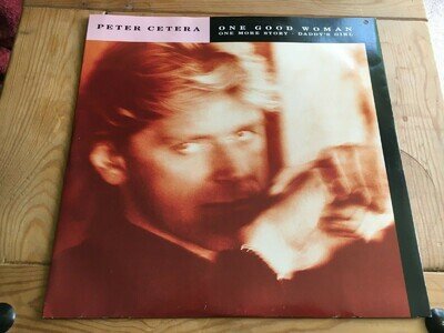 PETER CETERA - ONE GOOD WOMAN - 12 INCH VINYL IN EX CONDITION MORE ITEMS LISTED