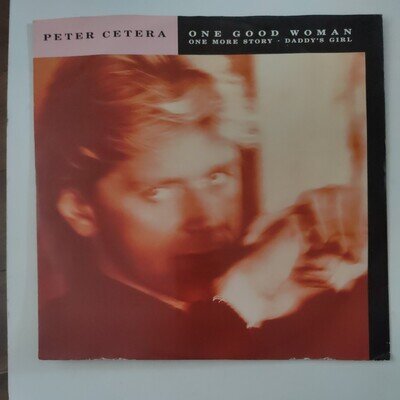 Peter Cetera 12" Vinyl Single Record One good woman 1988