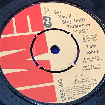 TOM JONES Say You'll Stay Until Tomorrow 1977 UK 7" vinyl single EXCELLENT COND