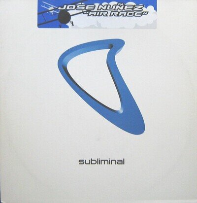 Jose Nunez - Air Race - USA 12" Vinyl - 2002 - Subliminal