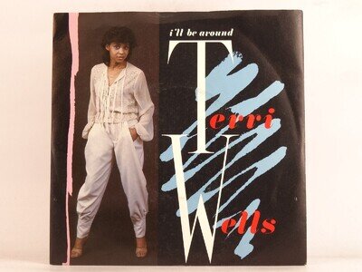 TERRI WELLS ILL BE AROUND (105) 2 Track 7" Single including Picture Sleeve LONDO