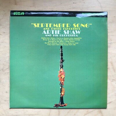 ARTIE SHAW SEPTEMBER SONG LP 1970 ISSUE RECORDED 1938-45 - NICE COPY UK