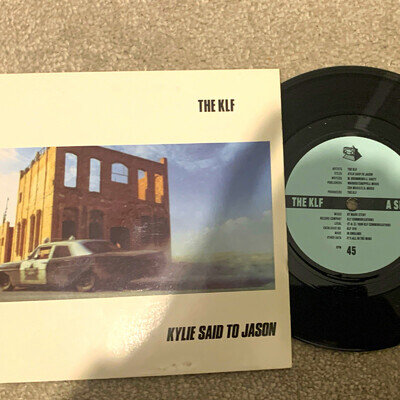 The KLF – Kylie Said To Jason 7" Vinyl Single 45 RPM KLF 010 1991