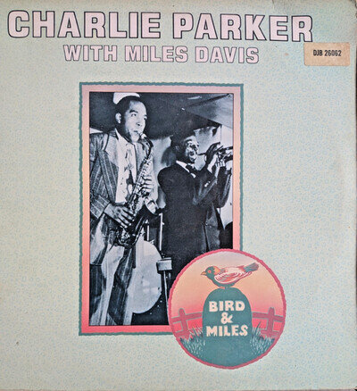 CHARLIE PARKER with MILES DAVIS - "BIRD & MILES" - 1975 UK VINYL LP DJB26062