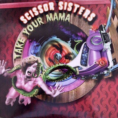 Scissor Sisters - Take Your Mama 12” Vinyl Single
