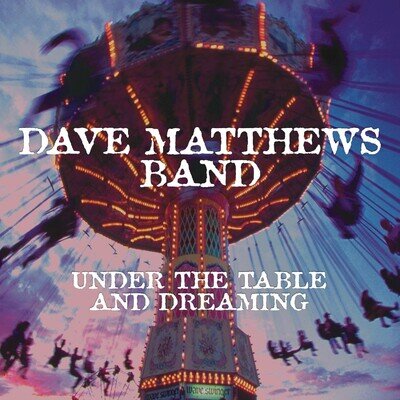 Dave Matthews Under the Table and Dreaming (Vinyl)