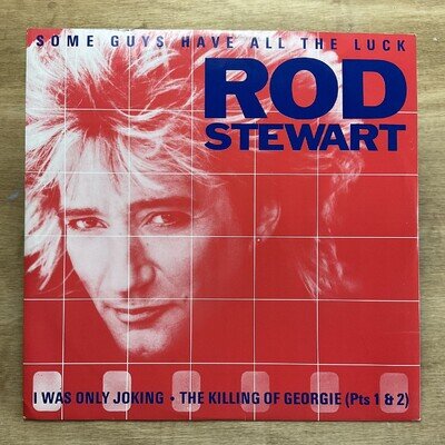 Rod Stewart Some Guy's Have all the Luck 1984 12" Vinyl Single Record 45RPM Pop