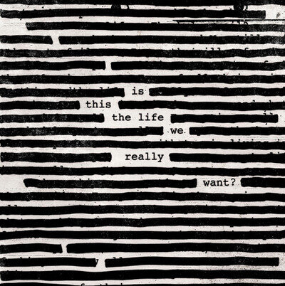 Roger Waters : Is This the Life We Really Want? VINYL 12" Album 2 discs (2017)