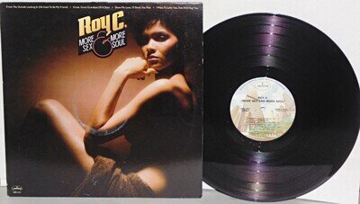 ROY C. More Sex And More Soul LP VG+ 1977 Disco Funk Vinyl Mercury SRM11192
