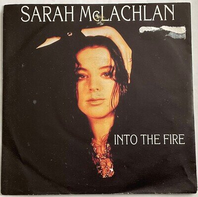 Sarah Mclachlan - Into The Fire - 7” Vinyl Single VG