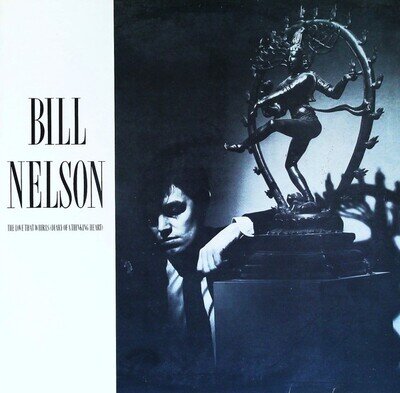 Bill Nelson - The Love That Whirls (Diary Of A Thinking Heart) / La Belle Et La